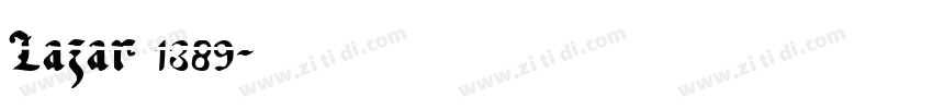 Lazar 1389字体转换 Lazar 1389字体转换